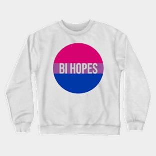 Bi Hopes - Bisexual Pride Flag Crewneck Sweatshirt